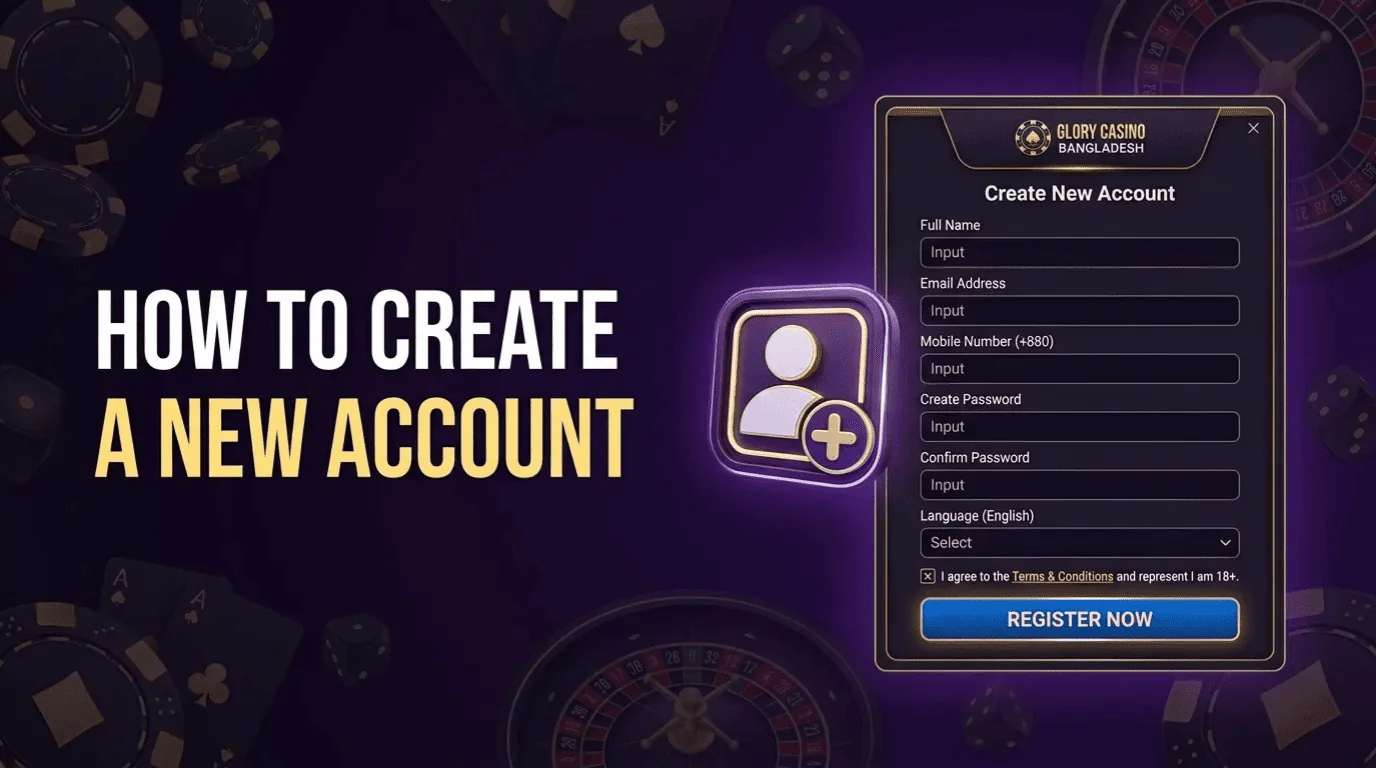 Account registration for players on the Glory Casino Bangladesh site